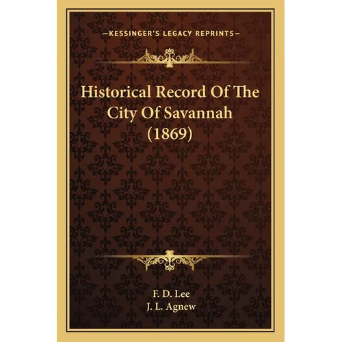 Historical Record Of The City Of Savannah (1869) - Paperback