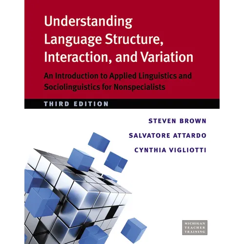 Understanding Language Structure, Interaction, and Variation: An Introduction to Applied Linguistics and Sociolinguistics for Nonspecialists - Paperback