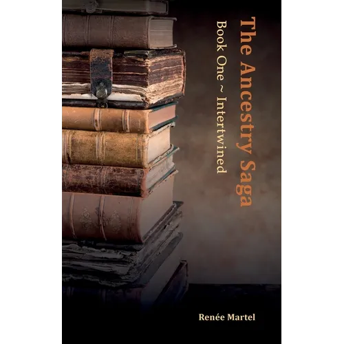 The Ancestry Saga: Book One Intertwined - Paperback