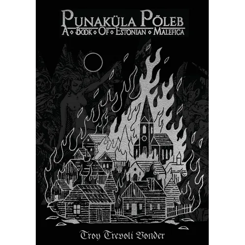Punaküla Põleb - A Book Of Estonian Malefica - Paperback