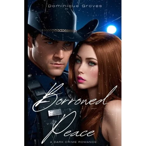 Borrowed Peace: A Dark Crime Romance - Paperback