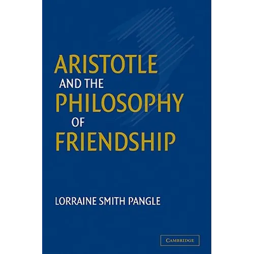 Aristotle and the Philosophy of Friendship - Paperback