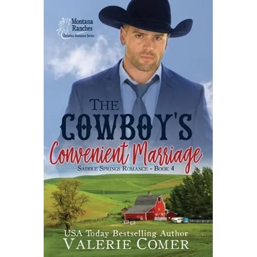 The Cowboy's Convenient Marriage: A Montana Ranches Christian Romance - Paperback