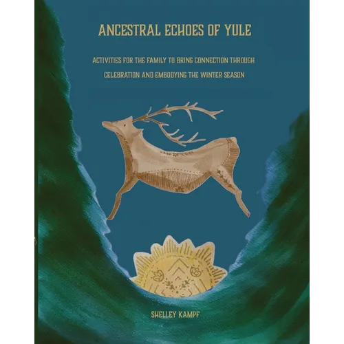 Ancestorial Echoes of Yule - Paperback