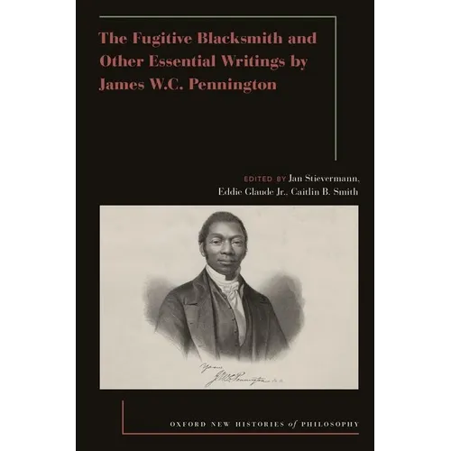 The Fugitive Blacksmith and Other Essential Writings by James Wc Pennington - Paperback