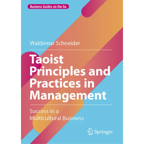 Taoist Principles and Practices in Management: Success in a Multicultural Business - Hardcover