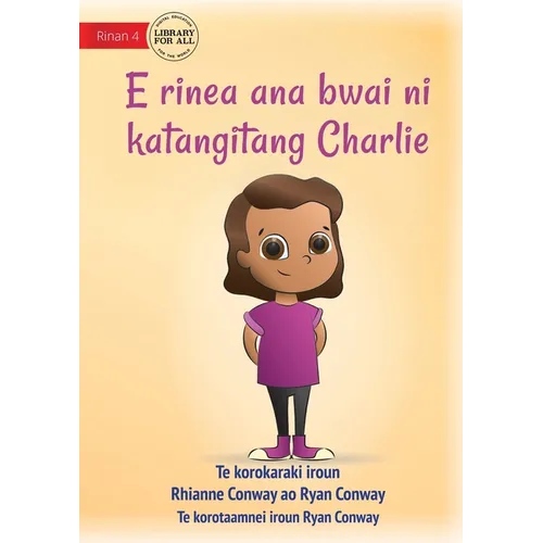 Charlie Chooses and Instrument - E rinea ana bwai ni katangitang Charlie (Te Kiribati) - Paperback
