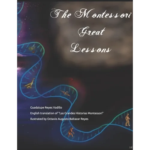 The Montessori Great Lessons: English translation of "Las Grandes Historias Montessori" - Paperback