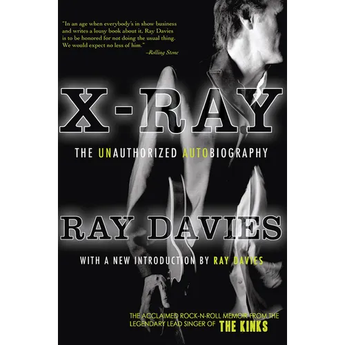 X-Ray: The Unauthorized Autobiography: A Speculative Memoir of the Kinks and the Death of the Sixties - Paperback