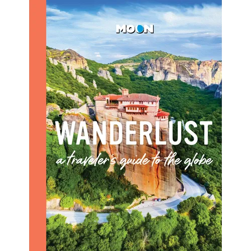 Wanderlust: A Traveler's Guide to the Globe - Hardcover