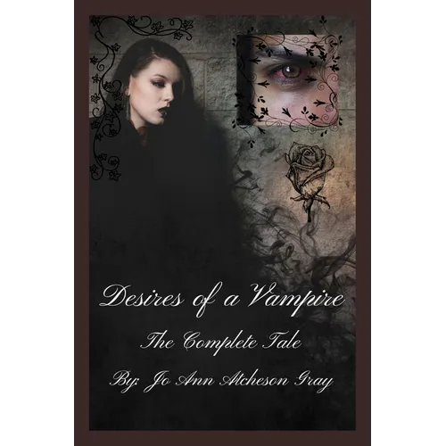 Desires of a Vampire The Complete Tale - Paperback