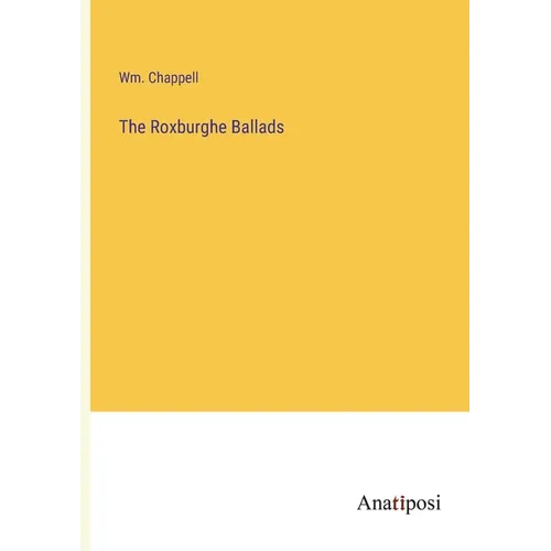 The Roxburghe Ballads - Paperback