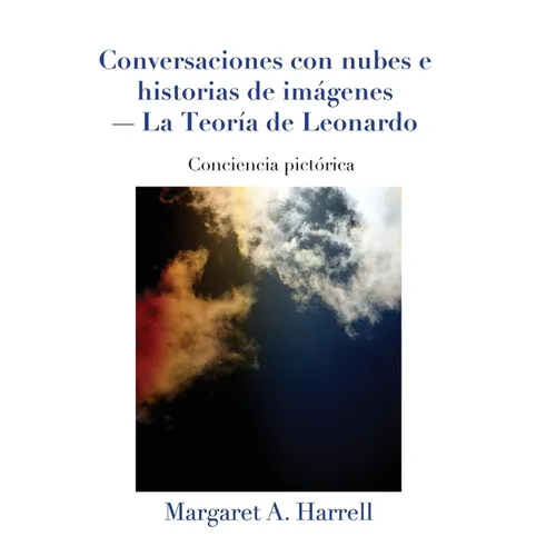 Conversaciones con nubes e historias de imágenes-La Teoría de Leonardo - Hardcover