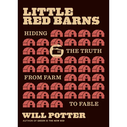 Little Red Barns: Hiding the Truth, from Farm to Fable - Paperback