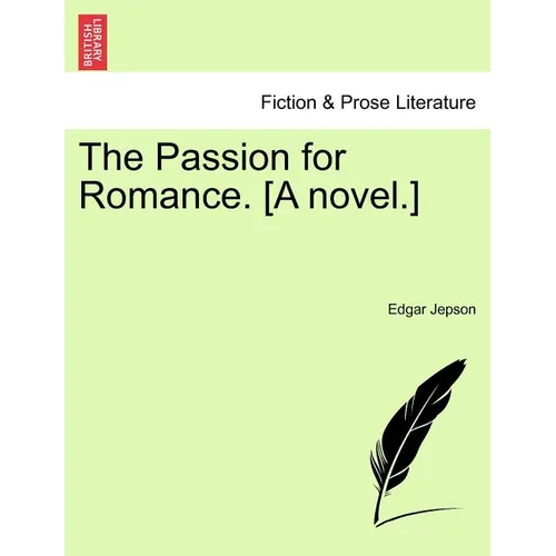 The Passion for Romance. [A Novel.] - Paperback