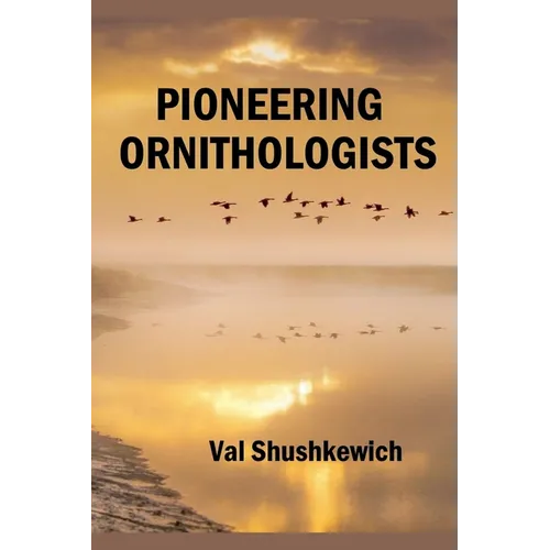 Pioneering Ornithologists - Paperback