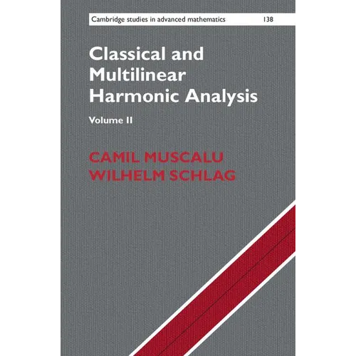 Classical and Multilinear Harmonic Analysis - Hardcover
