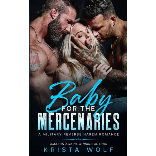 Baby for the Mercenaries: A Military Reverse Harem Romance - Paperback