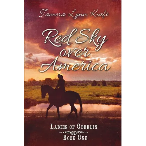 Red Sky Over America: Ladies of Oberlin Book One - Paperback