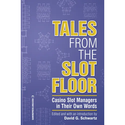 Tales from the Slot Floor: Casino Slot Managers in Their Own Words Volume 1 - Paperback