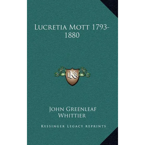 Lucretia Mott 1793-1880 - Hardcover