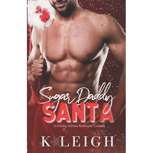Sugar Daddy Santa: A Holiday Billionaire Romance - Paperback