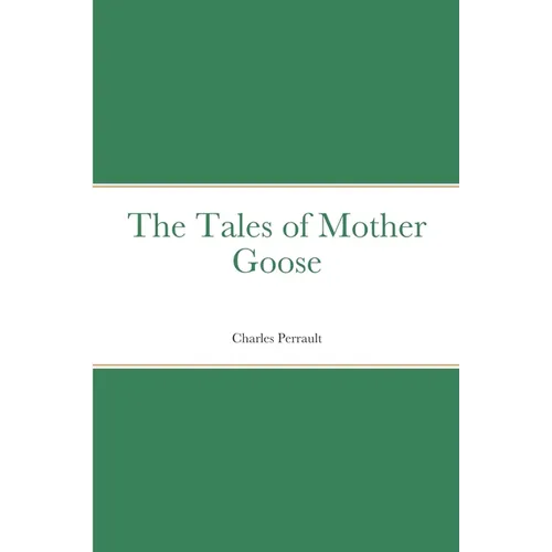 The Tales of Mother Goose - Paperback