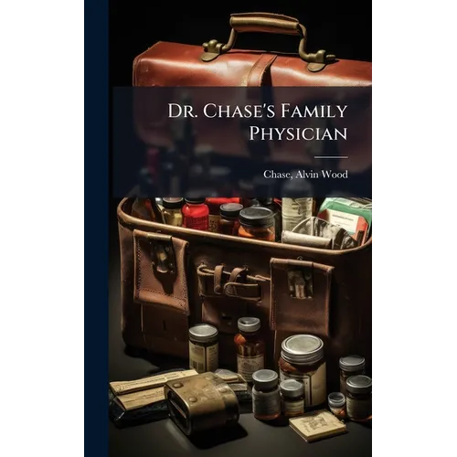 Dr. Chase's Family Physician - Hardcover