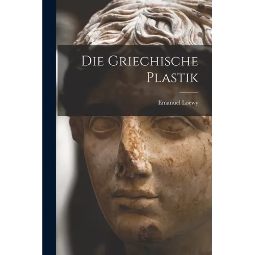 Die Griechische Plastik - Paperback