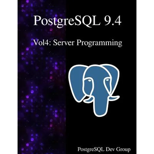 PostgreSQL 9.4 Vol4: Server Programming - Paperback