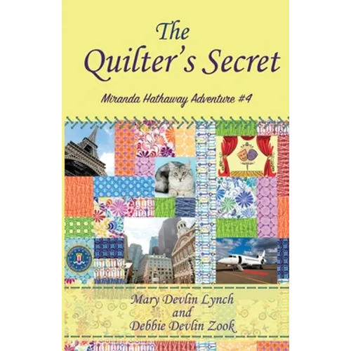 The Quilter's Secret: Miranda Hathaway Adventure #4 - Paperback