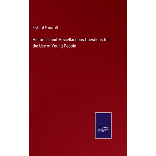 Historical and Miscellaneous Questions for the Use of Young People - Hardcover
