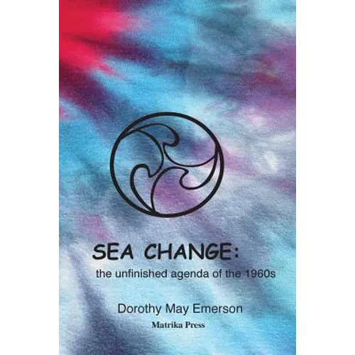 Sea Change: the unfinished agenda of the 1960s - Paperback