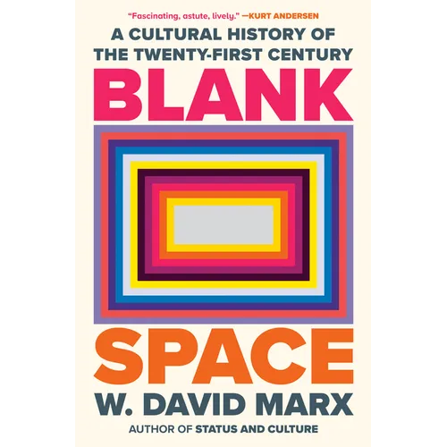 Blank Space: A Cultural History of the Twenty-First Century - Hardcover