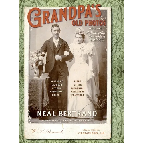 Grandpa's Old Photos: Including His Family Tree Dating Back to the 1700s - Hardcover