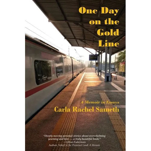 One Day on the Gold Line: A Memoir in Essays - Paperback