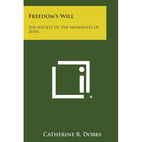 Freedom's Will: The Society of the Separatists of Zoar - Paperback