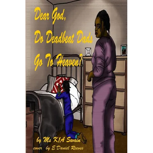 Dear God, Do Deadbeat Dads Go To Heaven? - Paperback