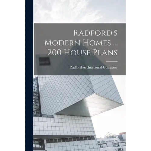Radford's Modern Homes ... 200 House Plans - Paperback