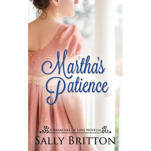 Martha's Patience: A Regency Novella - Paperback