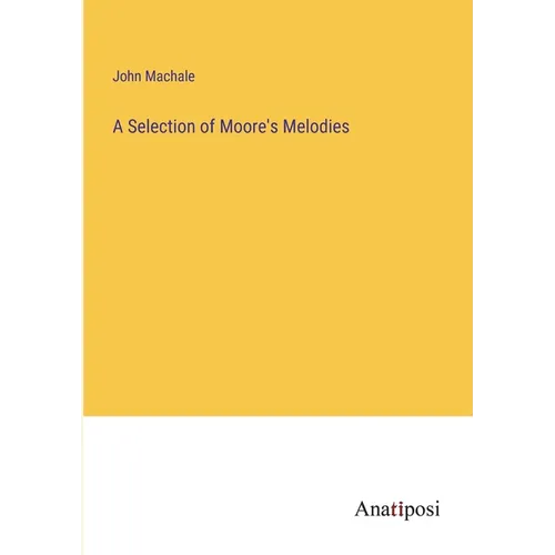 A Selection of Moore's Melodies - Paperback