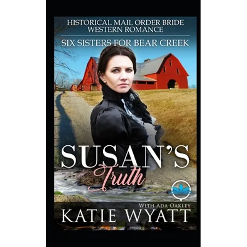 Susan's Truth: Historical Mail Order Bride Western Romance - Paperback