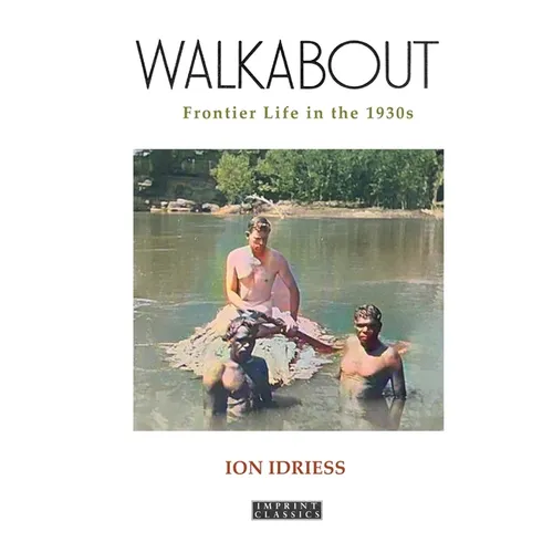 Walkabout: Frontier Life in the 1930s - Paperback