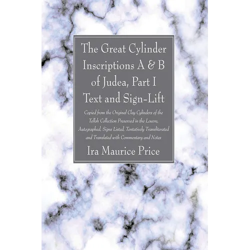 The Great Cylinder Inscriptions A & B of Judea, Part I Text and Sign-Lift - Paperback