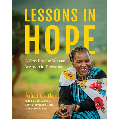 Lessons in Hope: A New Era for Maasai Women in Tanzania - Paperback