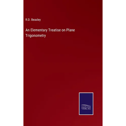 An Elementary Treatise on Plane Trigonometry - Hardcover