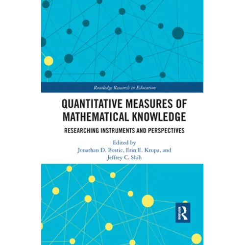Quantitative Measures of Mathematical Knowledge: Researching Instruments and Perspectives - Paperback