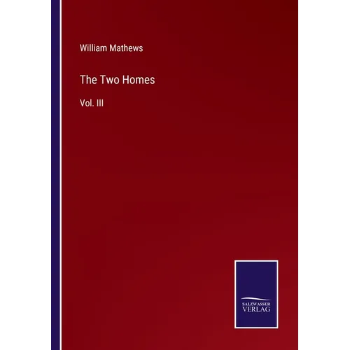 The Two Homes: Vol. III - Paperback