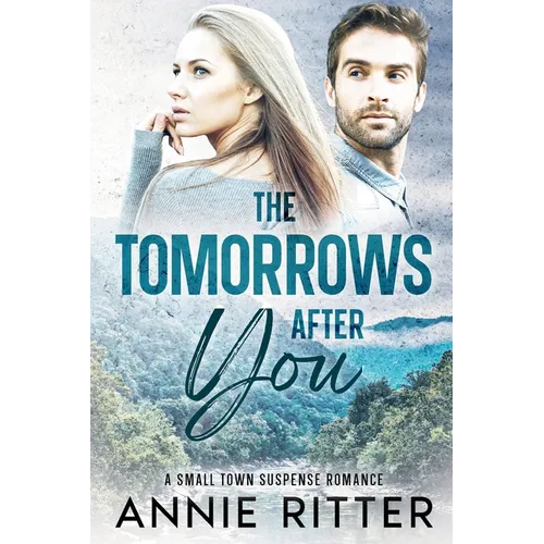 The Tomorrows After You: A Small Town Suspense Romance - Paperback