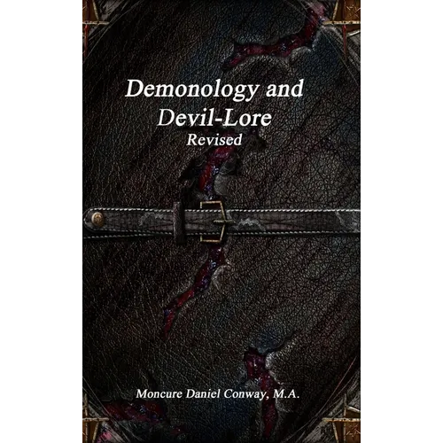 Demonology and Devil-Lore Revised - Hardcover
